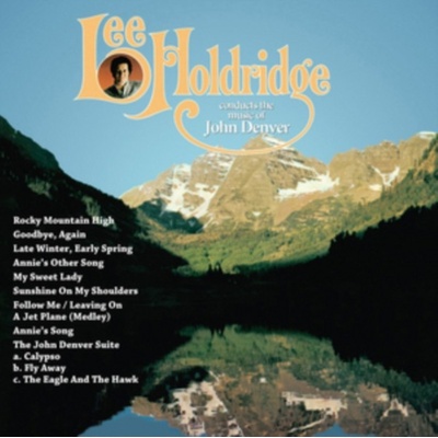 Lee Holdridge Conducts the Music of John Denver CD – Hledejceny.cz