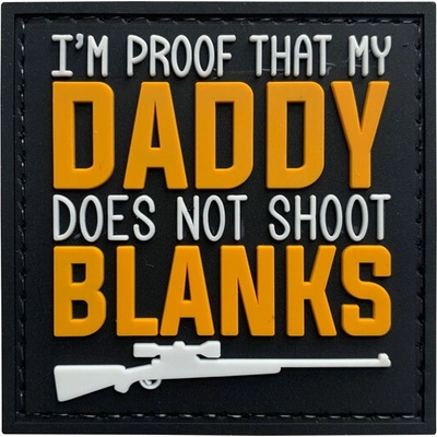 WARAGOD I'm proof that my daddy PVC nášivka