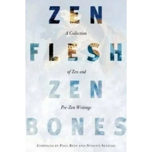 Zen Flesh, Zen Bones | Paul Reps (2000)