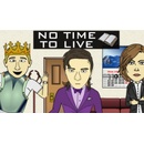 No Time To Live