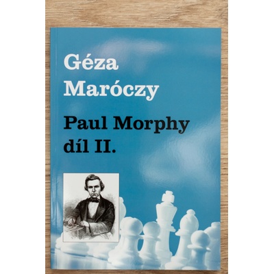 Paul Morphy díl II.