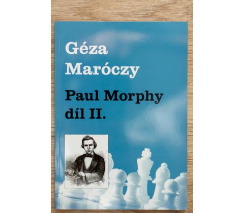Paul Morphy díl II.