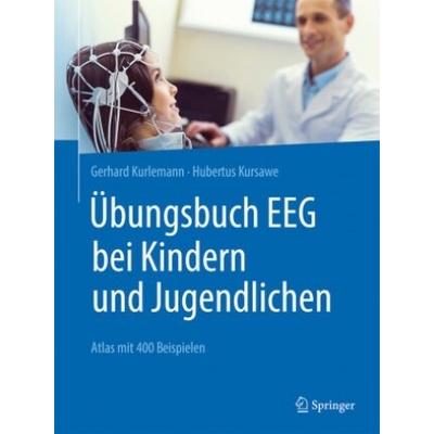Übungsbuch EEG bei Kindern und Jugendlichen Hubertus Kursawe