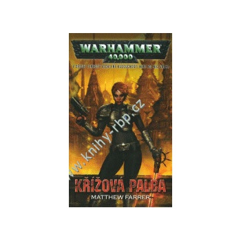 Warhammer 40000: Křížová palba - Matthew Farrer