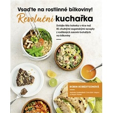 Vsaďte na rostlinné bílkoviny - Revoluční kuchařka