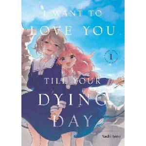 I Want to Love You Till Your Dying Day 1 (ISBN: 9798888773802)
