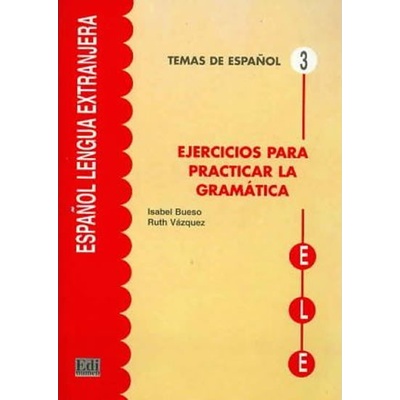 EJERCICIOS PARA PRACTICAR LA GRAMATICA