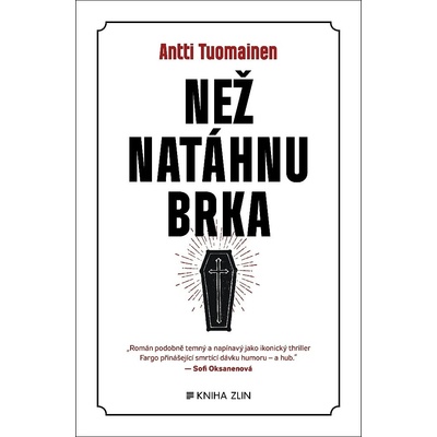 Než natáhnu brka