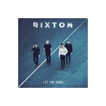 RIXTON: LET THE ROAD, CD