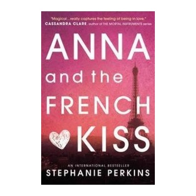 Anna and the French Kiss - Stephanie Perkins