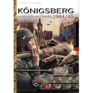 KÖNIGSBERG 1944/45 | EDUARDO MANUEL GIL MARTINEZ (ISBN: 9788412873238)