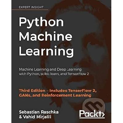 Python Machine Learning (Machine Learning and Deep Learning with Python, scikit-learn, and TensorFlow 2)