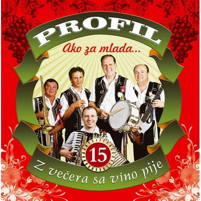 PROFIL - 15 AKO ZA MLADA/Z vecera sa vino pije (1CD)