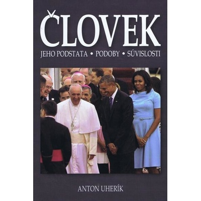 Uherík Anton - Človek - jeho podstata, podoby a súvislosti