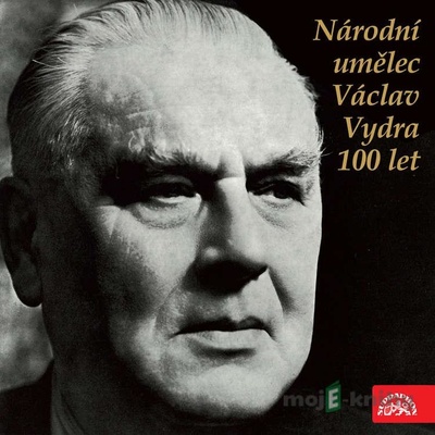 Národní umělec Václav Vydra 100 let - William Shakespeare, Maxim Gorkij, Jan Neruda