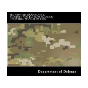 U. S. Army Reconnaissance, Security, and Tactical Enabling Tasks Field Manual FM (ISBN: 9781536934281)
