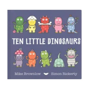 Ten Little Dinosaurs Board Book | Mike Brownlow (ISBN: 9781408346464)