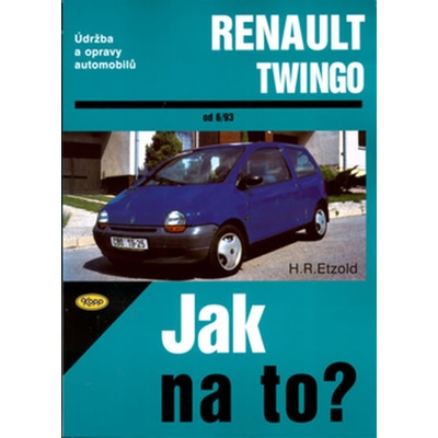 RENAULT TWINGO od 6/93 č. 44 -- Jak na to? - H. R. Etzold