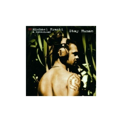 Franti Michael & Spearhead - Stay Human CD