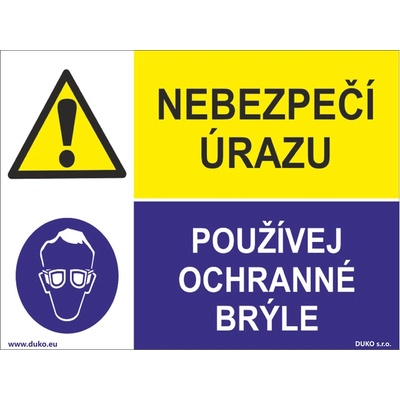 DUKO NEBEZPEČÍ ÚRAZU - POUŽÍVEJ OCHRANNÉ BRÝLE Formát: 200 x 150 mm, Materiál: plast 0,5 mm, samolepící vinylová fólie