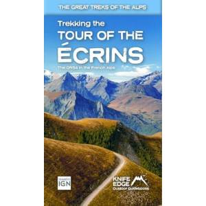 Tour of the Ecrins National Park (GR54): real IGN maps 1: 25, 000 (ISBN: 9781912933600)