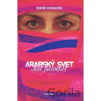 Arabský svet – Iná planéta?