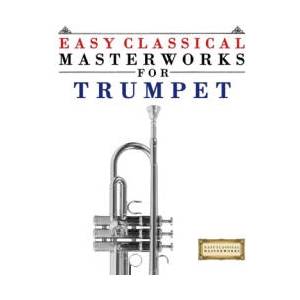 Easy Classical Masterworks for Trumpet | E. C. Masterworks (ISBN: 9789974932111)