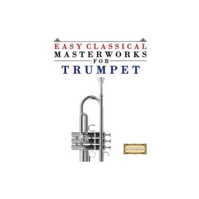 Easy Classical Masterworks for Trumpet