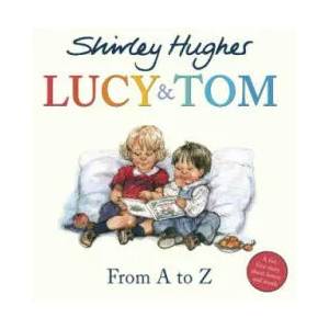 Lucy & Tom: From A to Z | Shirley Hughes (ISBN: 9781782957256)