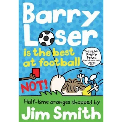 Barry Loser is the best at football NOT! | Jim Smith