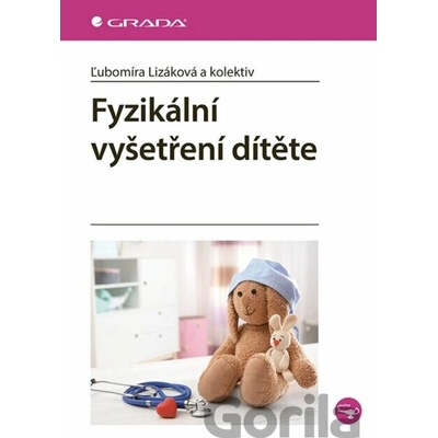 Fyzikální vyšetření dítěte - Ľubomíra Lizáková