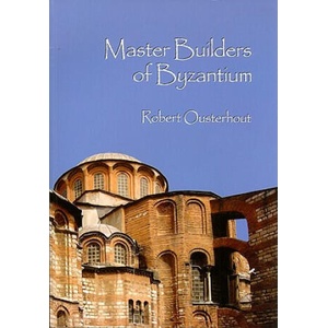 Master Builders of Byzantium | Robert Ousterhout (ISBN: 9781934536032)