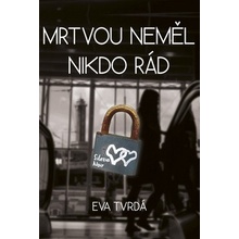 Mrtvou neměl nikdo rád