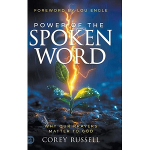 Power of the Spoken Word | Corey Russell, Lou Engle (ISBN: 9781667511221)