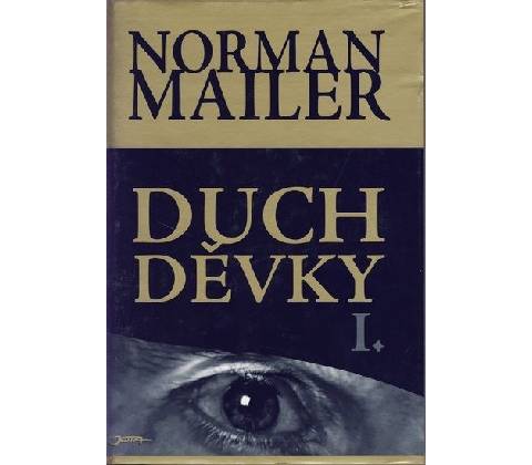 Duch Děvky I. - Mailer, Norman