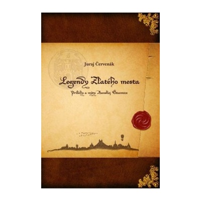 Legendy Zlatého mesta - Juraj Červenák SK