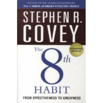 The 8th Habit from Effectiveness to Greatness - Stephen R. Covey