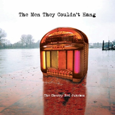 The Men They Couldn't Hang - THE CHERRY RED JUKEBOX Vinyl