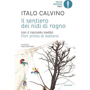sentiero dei nidi di ragno. Con il racconto inedito Flirt prima di battersi | Italo Calvino (2020)