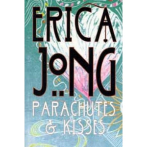 Parachutes and Kisses | Erica Jong (ISBN: 9780747531586)