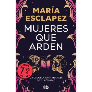Mujeres que arden (edición limitada) | María Esclapez (ISBN: 9788410381292)