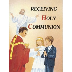 Receiving Holy Communion 10pk: How to Make a Good Communion | Lawrence G. Lovasik (ISBN: 9780899424910)