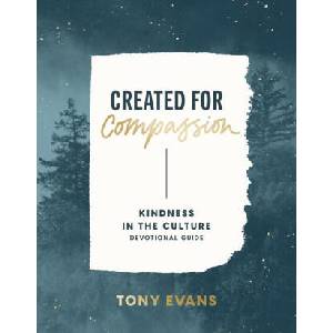 Kingdom Kindness​ : Designed for Compassion​ | Evans, Dr. Tony (2023)