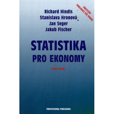 Statistika pro ekonomy - Richard Hindls a kol.