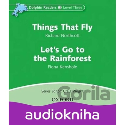 Dolphin Readers 3: Things That Fly / Let´s Go to the Rainforest - Richard Northcott