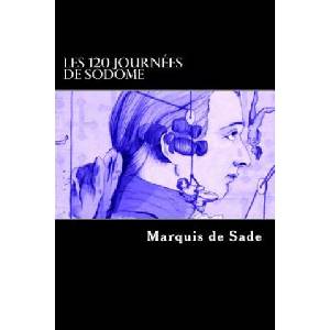 Createspace Independent Publishing Platform Les 120 journées de Sodome | Markýz de Sade
