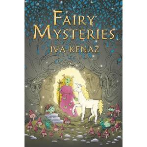 Fairy Mysteries | Iva Kenaz (ISBN: 9781947925656)