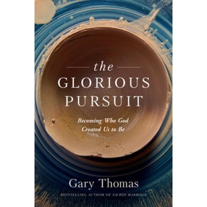 Glorious Pursuit, The | Gary Thomas (ISBN: 9781641582841)