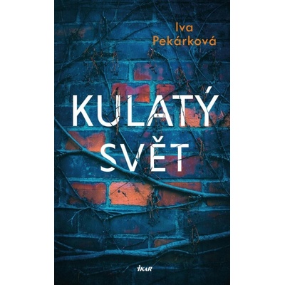 Kulatý svět, 4. vydání - Iva Pekárková