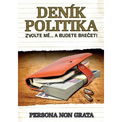 Persona non grata: Deník politika - Zvolte mě… a budete brečet! Kniha